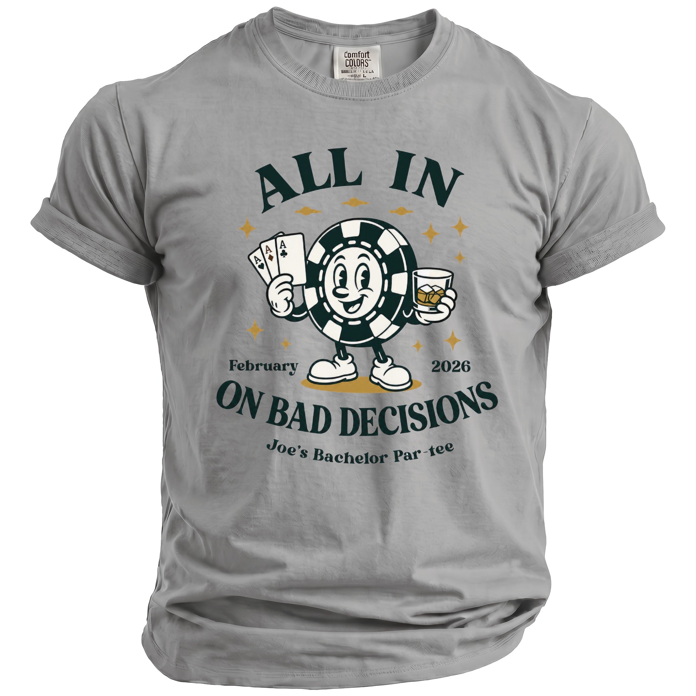 Grey t-shirt with "ALL IN ON BAD DECISIONS" graphic for Joe's Bachelor Party.