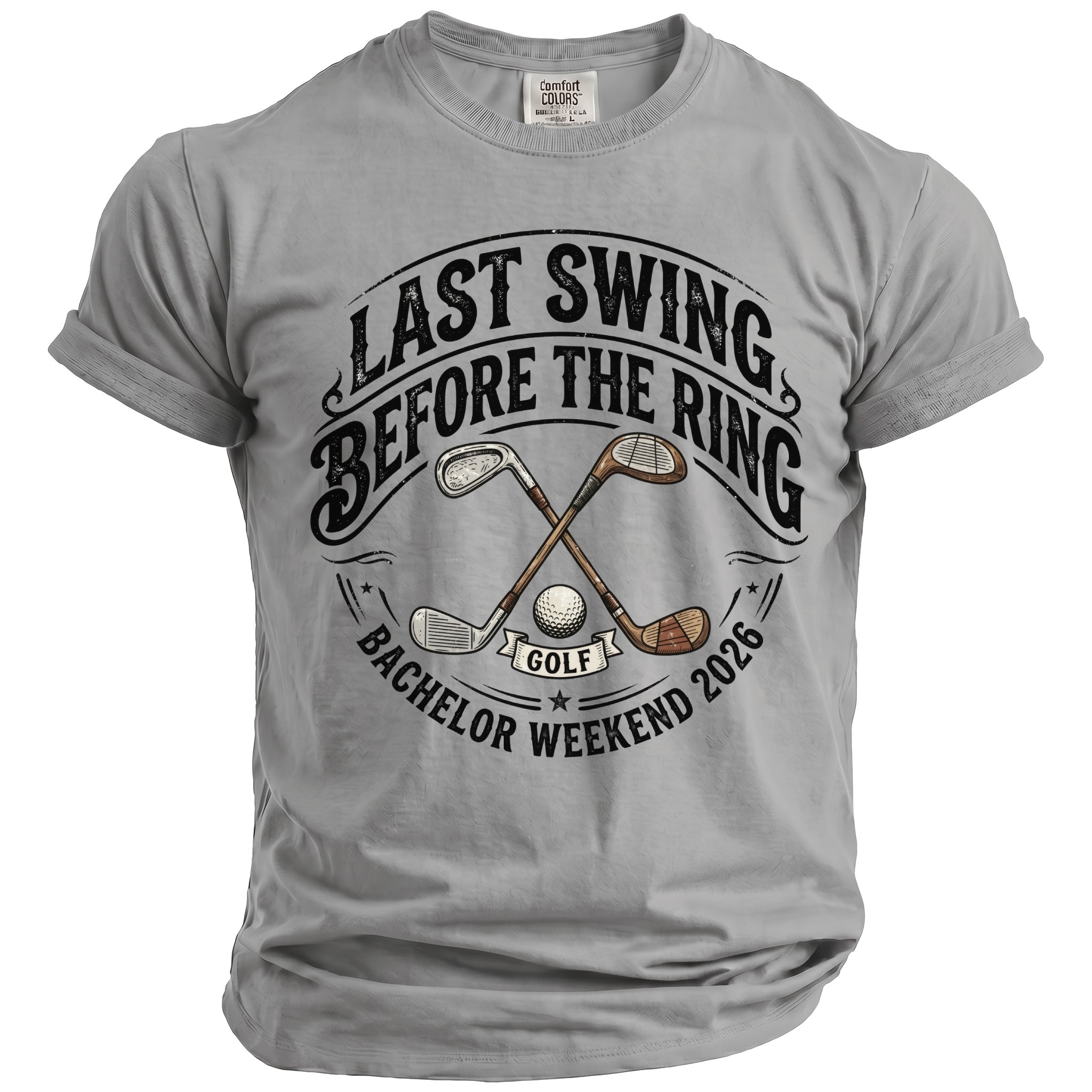 Grey t-shirt with "Last Swing Before The Ring" and "Bachelor Weekend 2026" text.