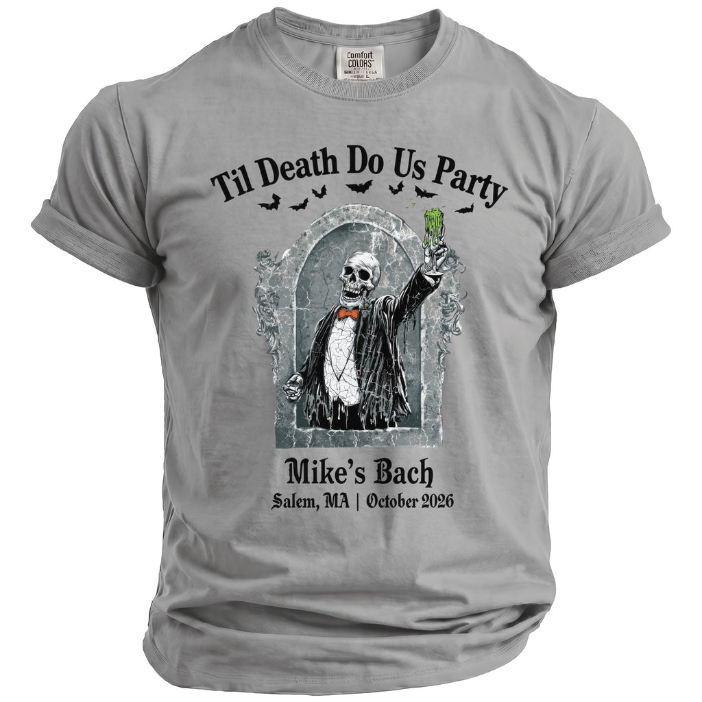 Skeleton in tuxedo on t-shirt with "Til Death Do Us Party" and "Mike's Bach Salem, MA October 2026".