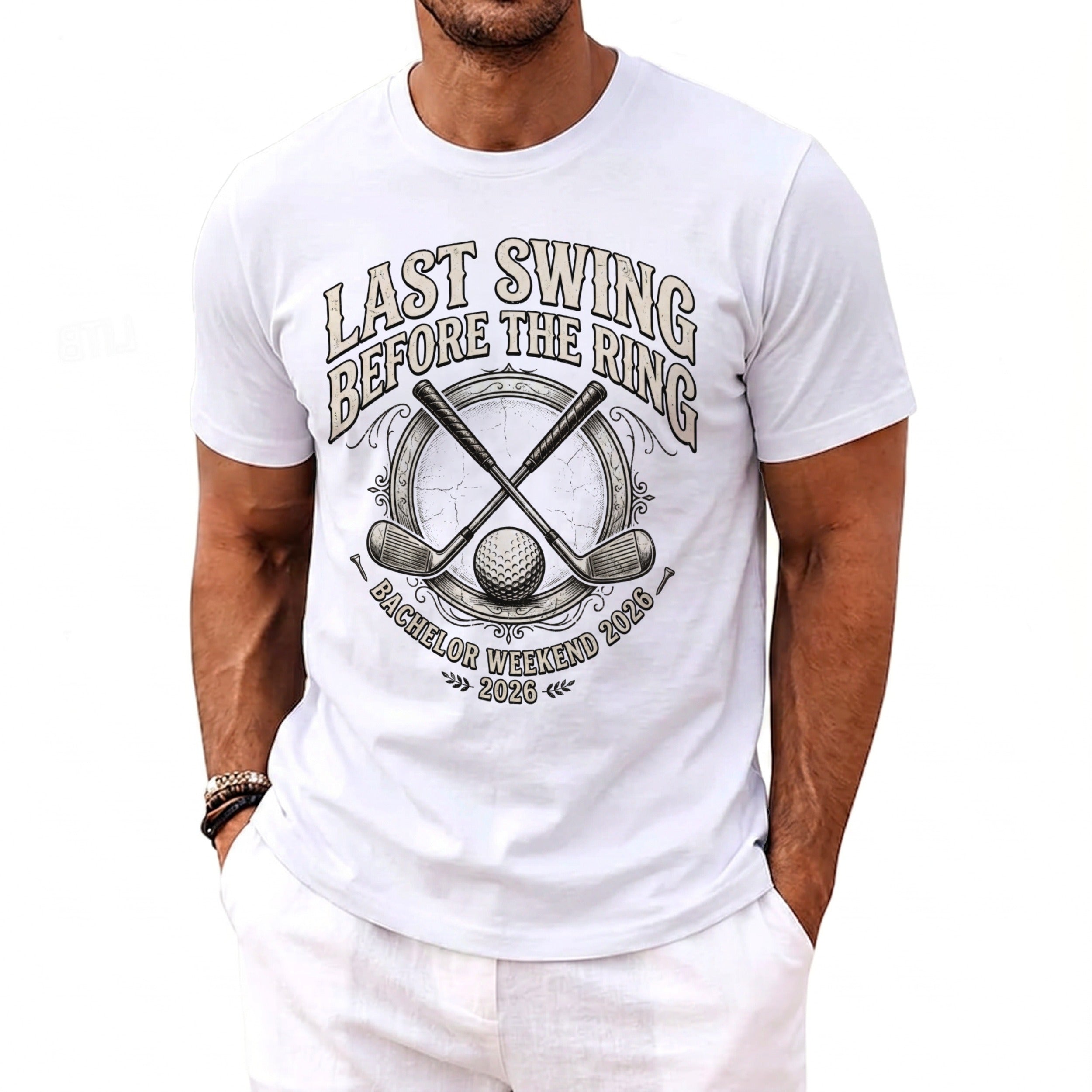 White t-shirt with "Last Swing Before the Ring" golf graphic for Bachelor Weekend 2026.