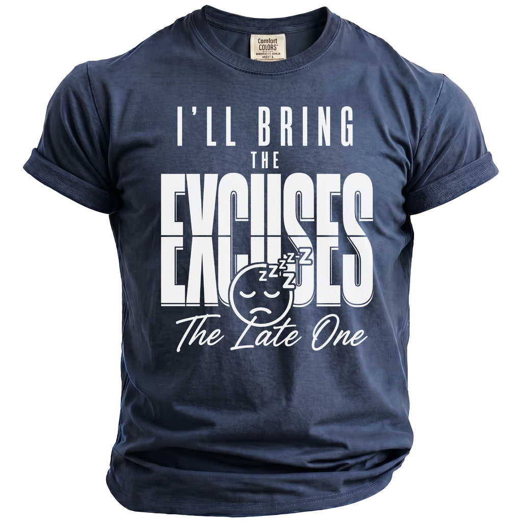 Navy t-shirt with white text and graphic saying "I'll Bring The Excuses The Late One".