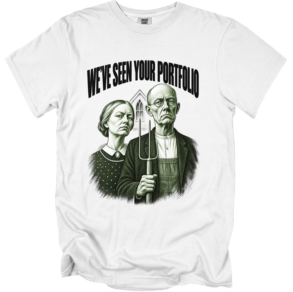 White t-shirt featuring an illustration of American Gothic with text "We've Seen Your Portfolio".