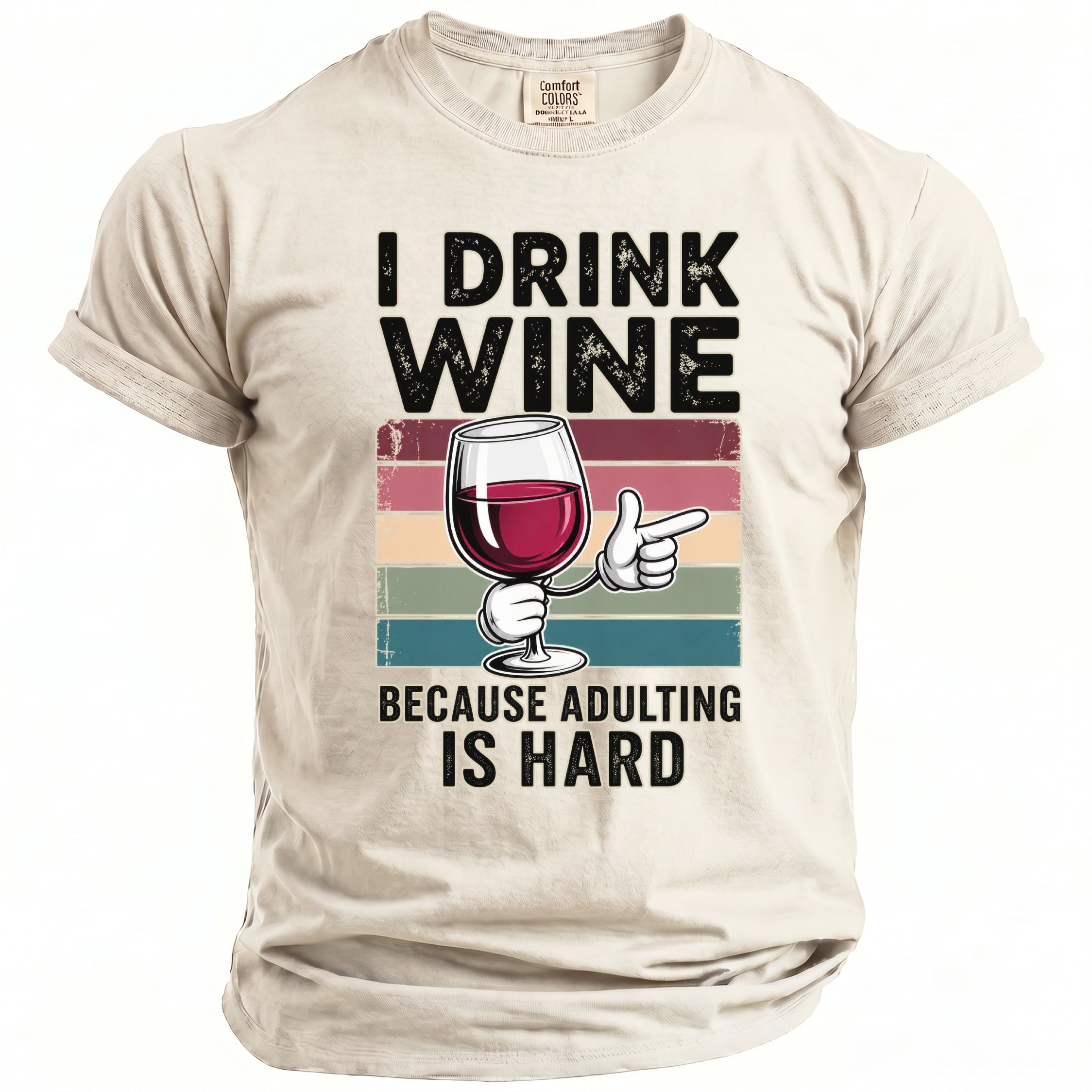 T-shirt with "I DRINK WINE BECAUSE ADULTING IS HARD" text and wine glass graphic.