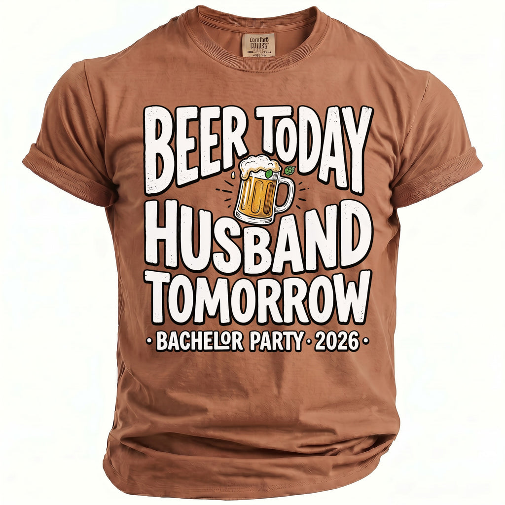 Brown t-shirt with white text "Beer Today Husband Tomorrow Bachelor Party 2026" and a beer mug graphic.