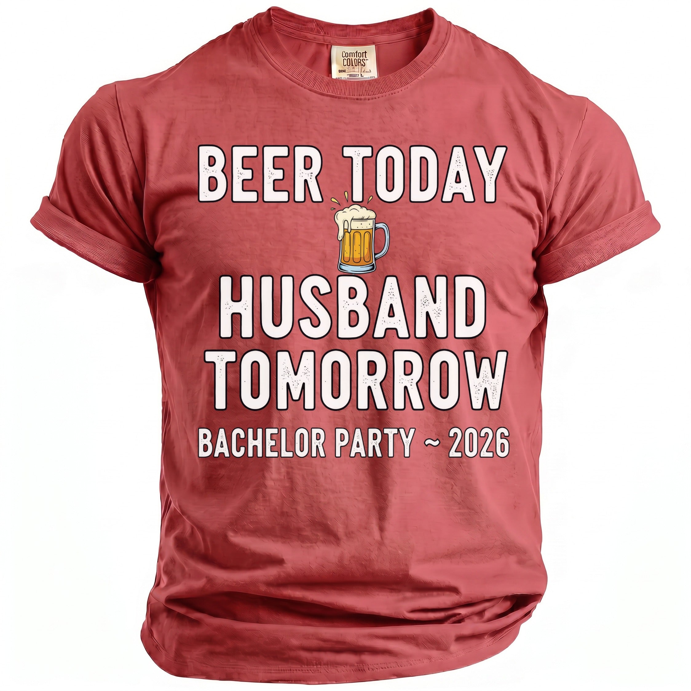 Red t-shirt with text "Beer Today Husband Tomorrow Bachelor Party 2026"