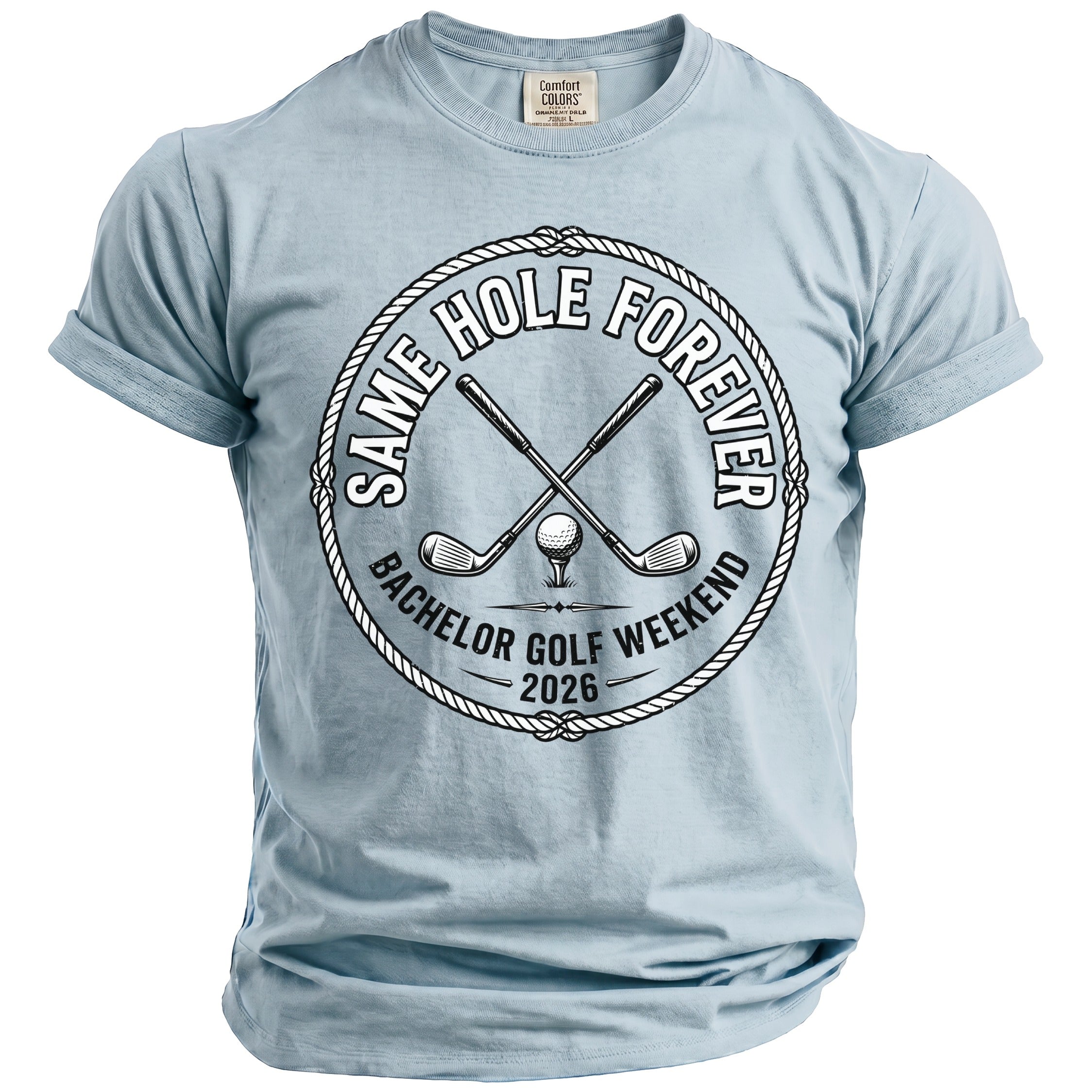 Light blue t-shirt with golf graphic: "SAME HOLE FOREVER BACHELOR GOLF WEEKEND 2026".