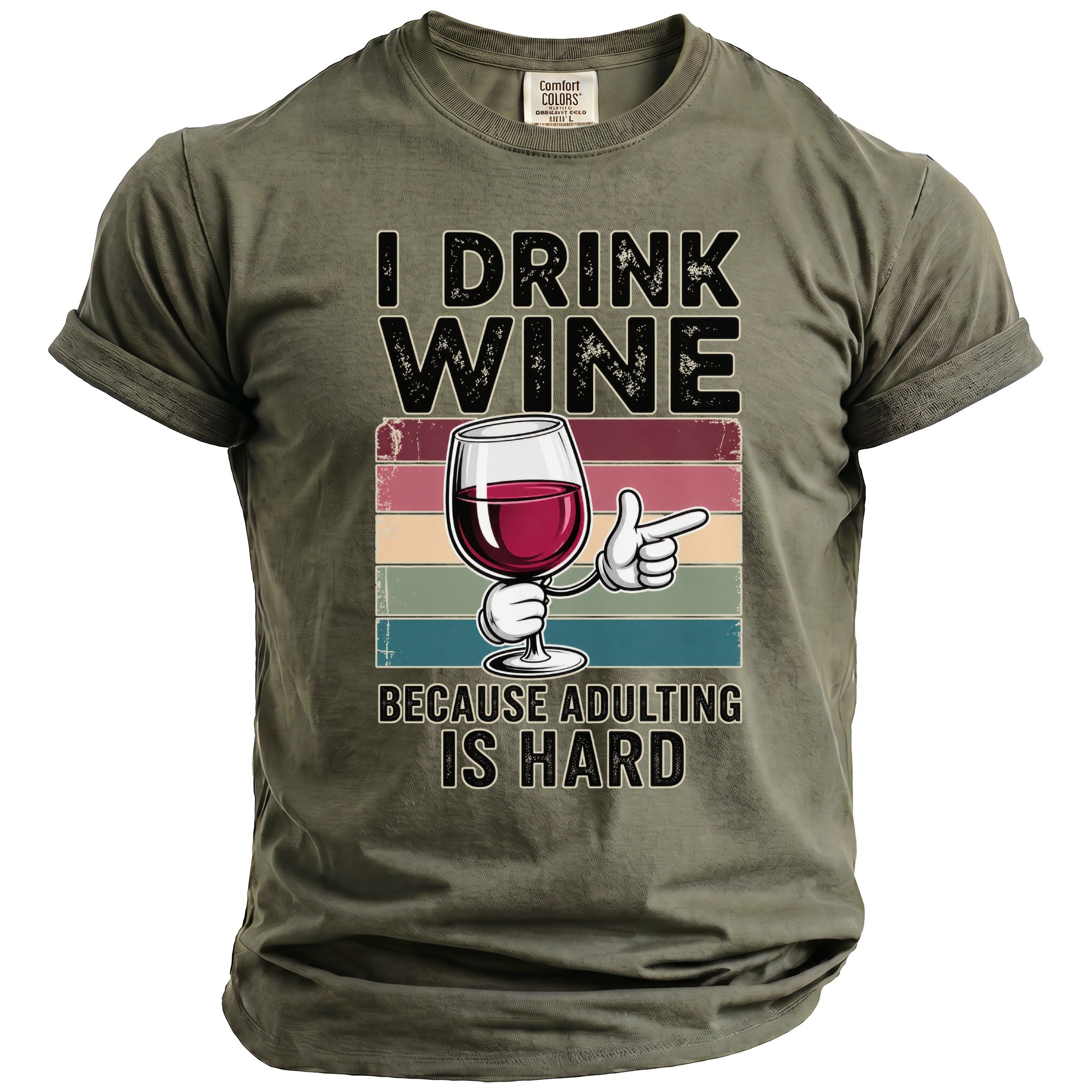 Green t-shirt with "I Drink Wine Because Adulting Is Hard" and cartoon wine glass graphic.
