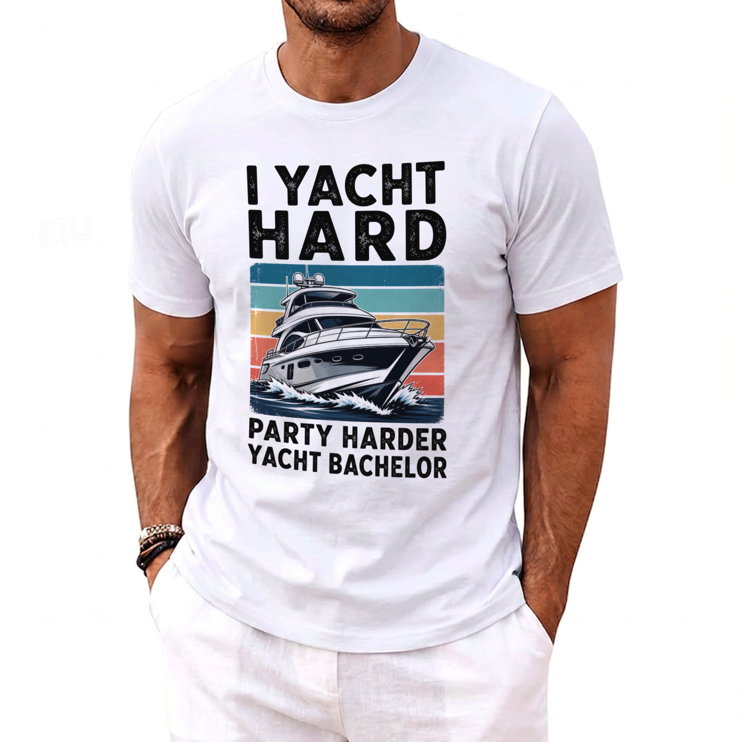 White t-shirt graphic with yacht and text: "I Yacht Hard Party Harder Yacht Bachelor".