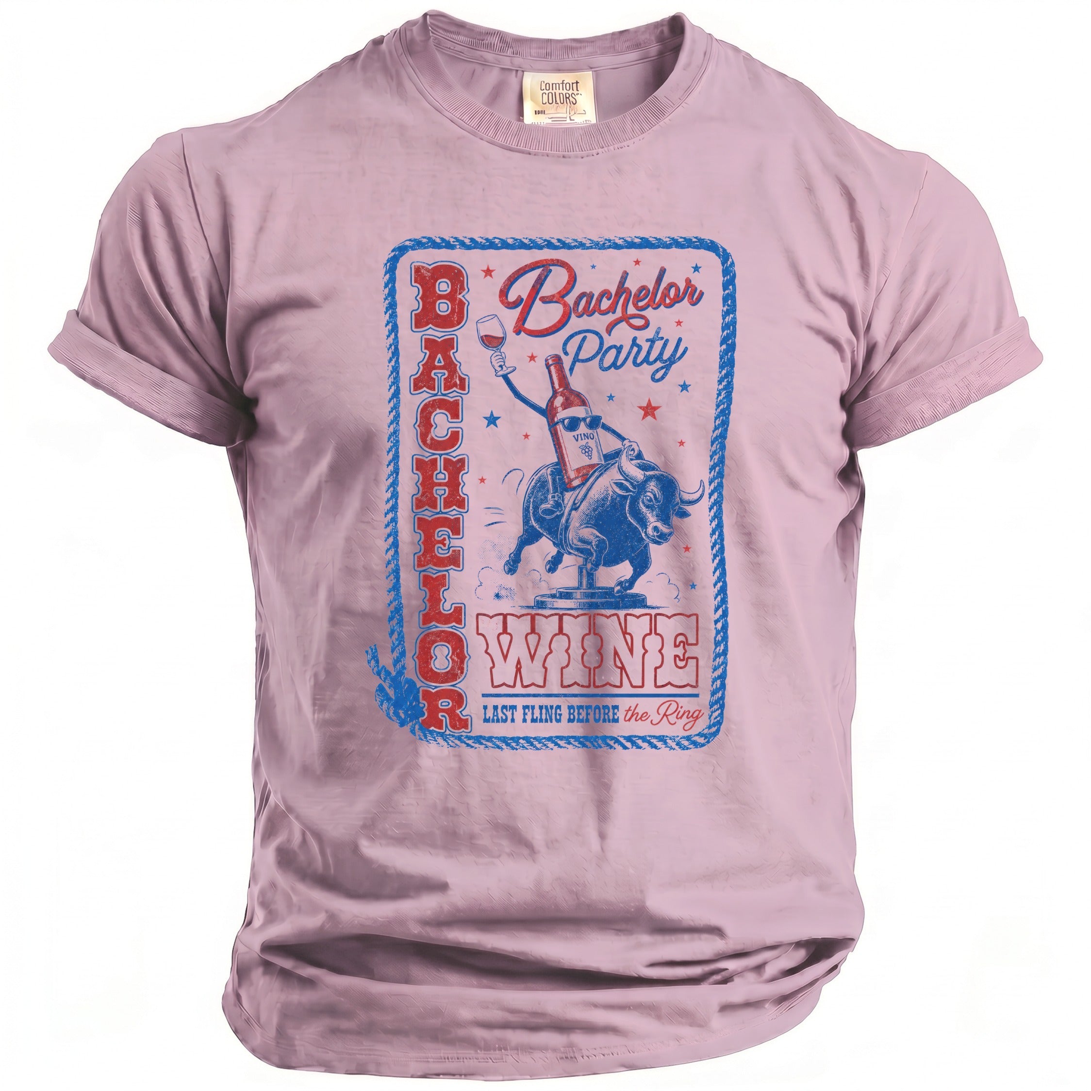 Bachelor Party Wine Last Fling Before the Ring bull rider graphic t-shirt.