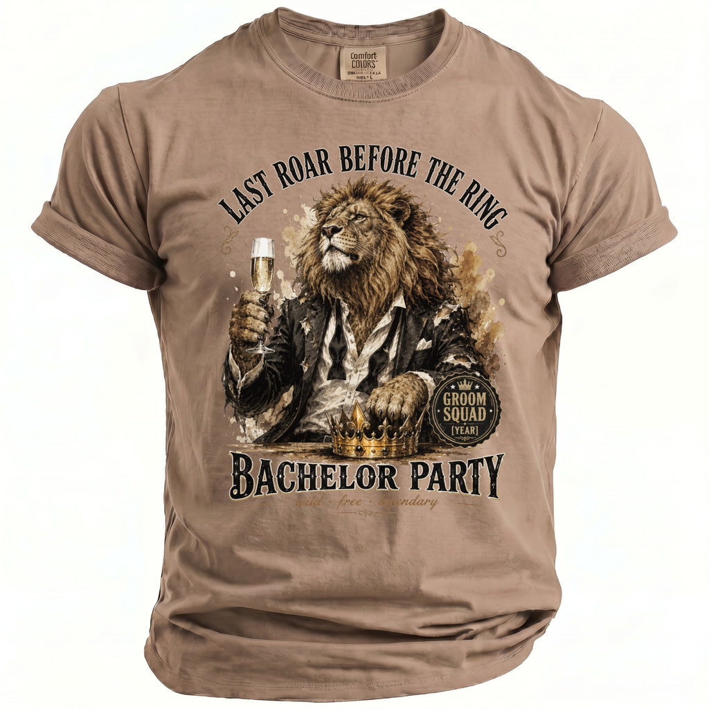 T-shirt with a lion in a suit holding champagne, text "Last Roar Before the Ring" and "Bachelor Party".