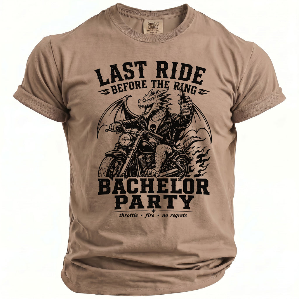 T-shirt graphic: dragon riding motorcycle with text "Last Ride Before the Ring Bachelor Party".