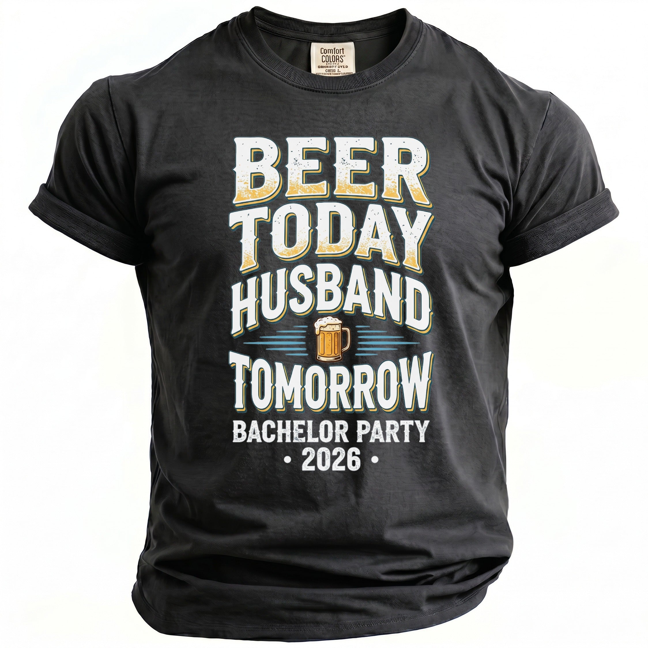 Dark grey t-shirt with "Beer Today Husband Tomorrow Bachelor Party 2026" text.