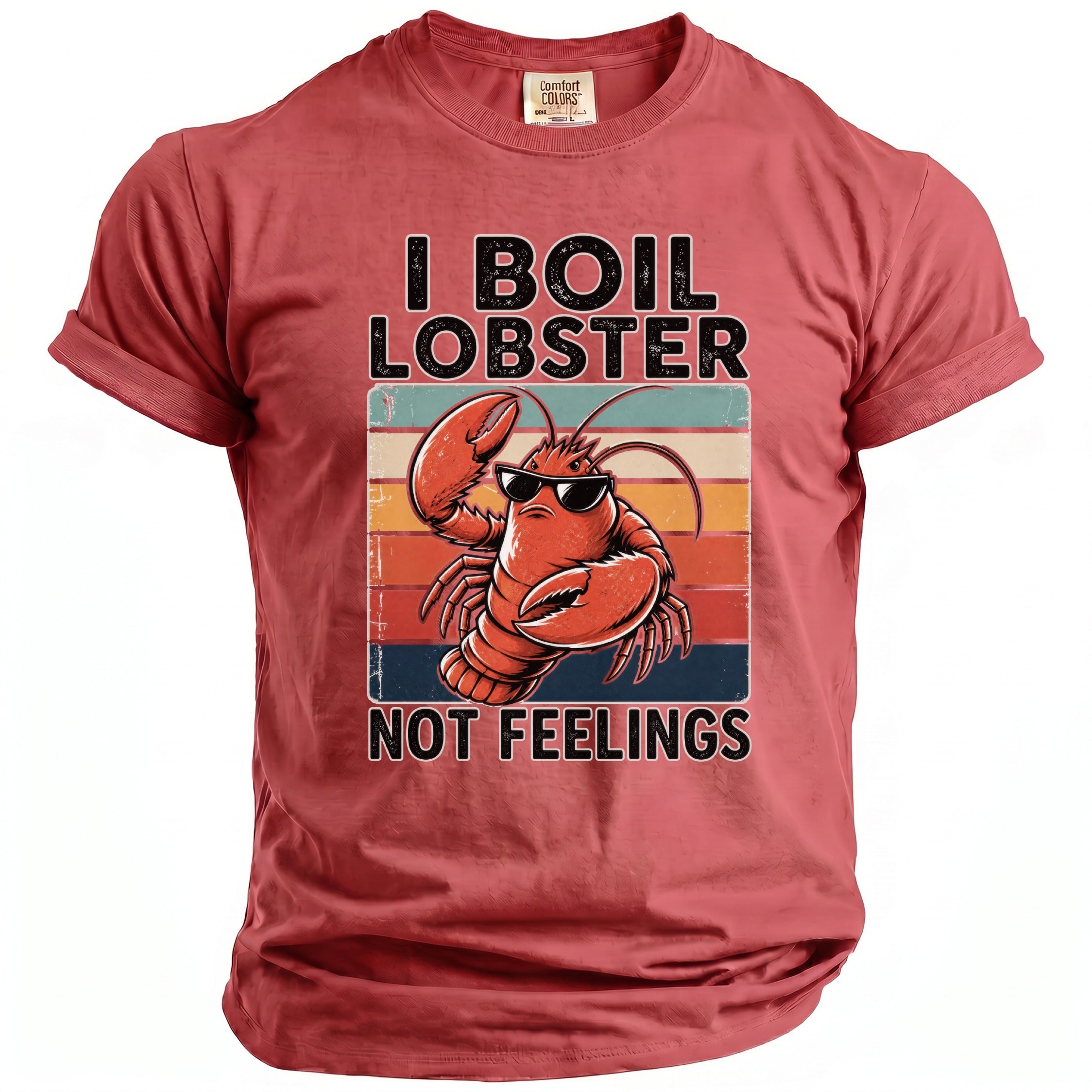 T-shirt with text "I BOIL LOBSTER NOT FEELINGS" and a lobster wearing sunglasses.