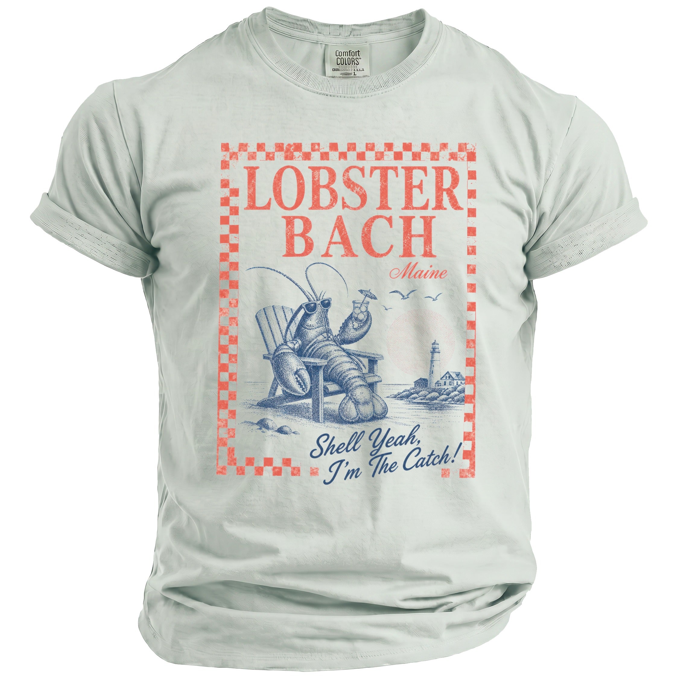 Light grey t-shirt with distressed graphic of lobster on chair, "Lobster Bach Maine," and "Shell Yeah, I'm The Catch!"