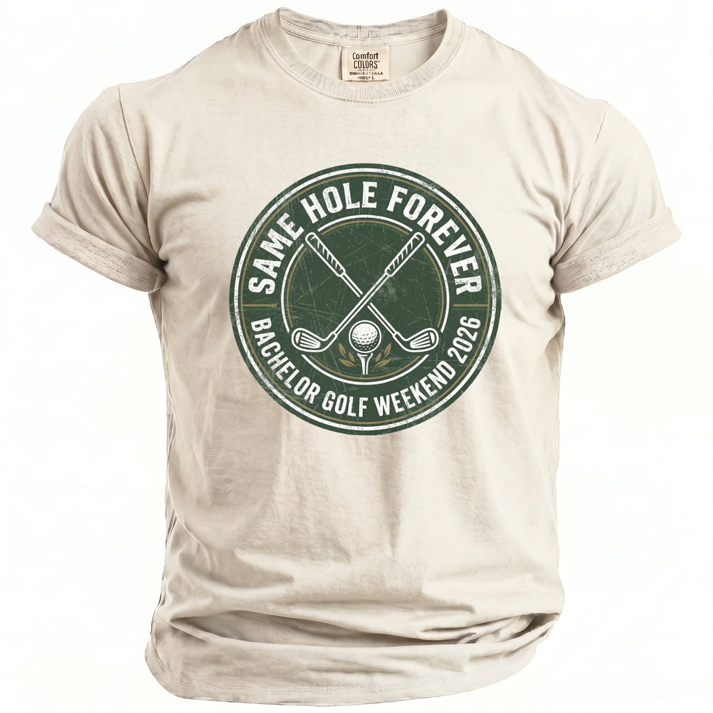 Fawn t-shirt with "Same Hole Forever Bachelor Golf Weekend 2026" circular graphic.