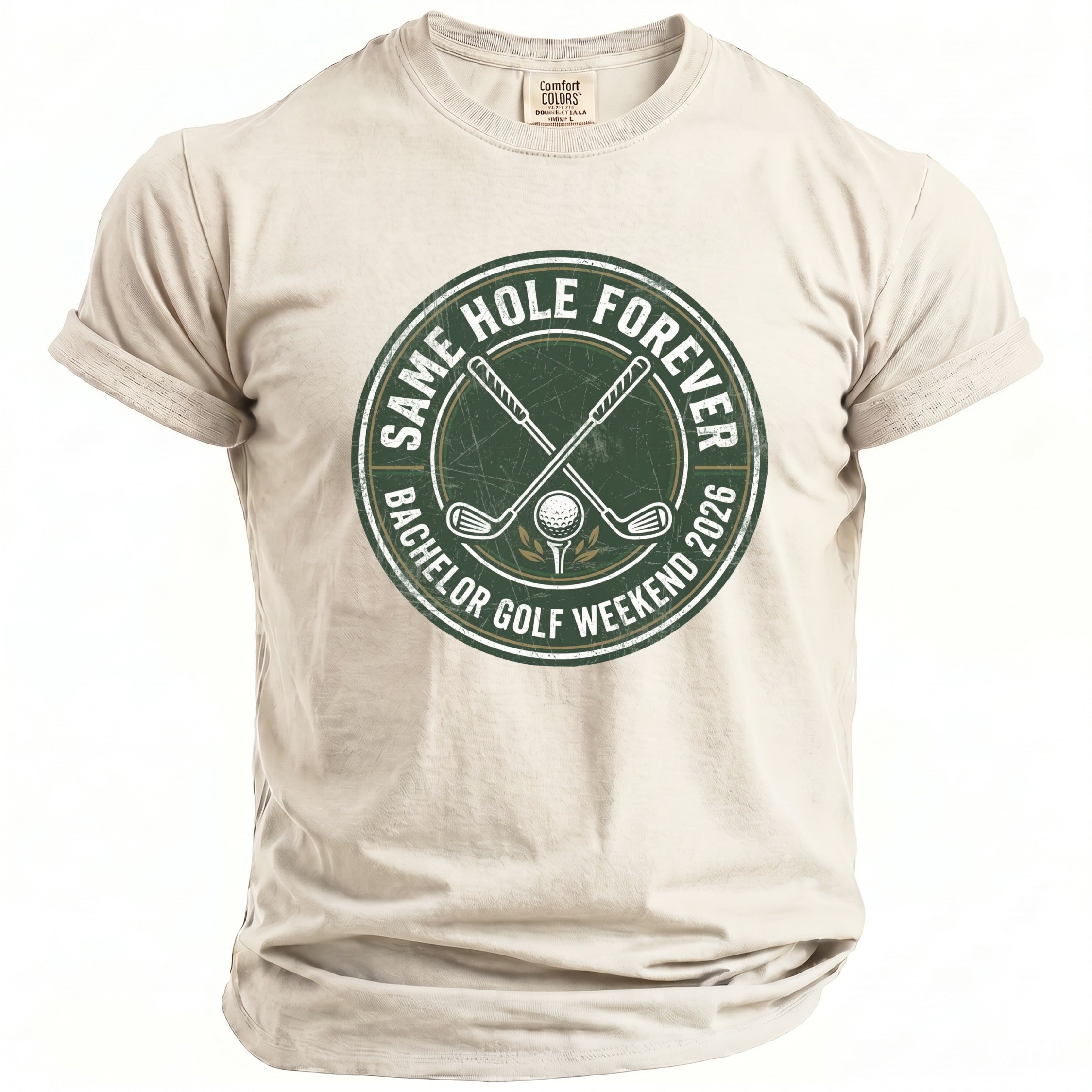 Fawn t-shirt with "Same Hole Forever Bachelor Golf Weekend 2026" circular graphic.