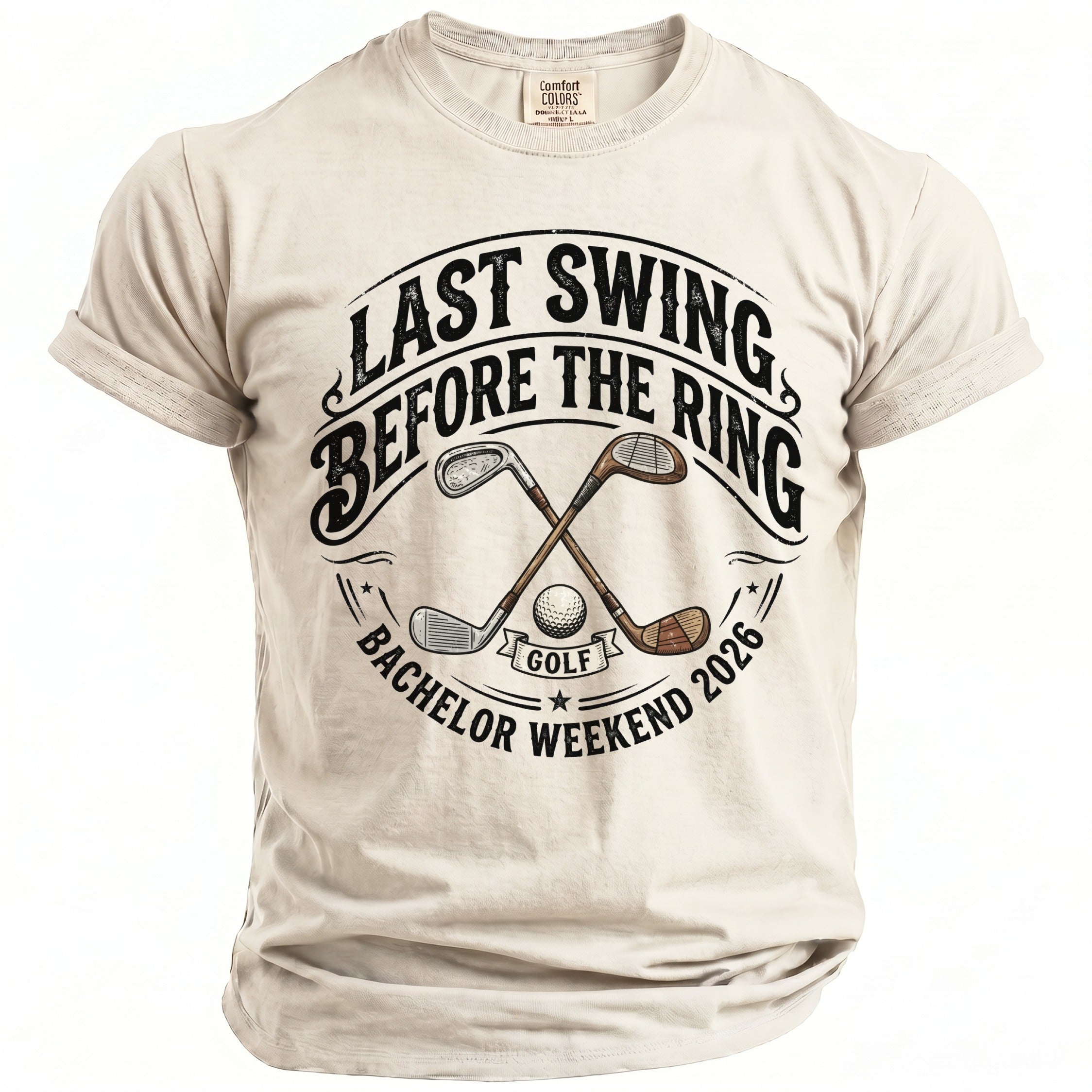 T-shirt with "Last Swing Before the Ring Bachelor Weekend 2026" text, golf clubs, and ball.