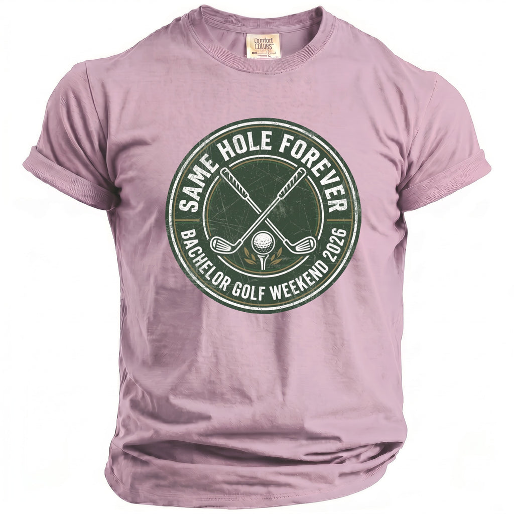 Mauve t-shirt with "Same Hole Forever Bachelor Golf Weekend 2026" graphic.