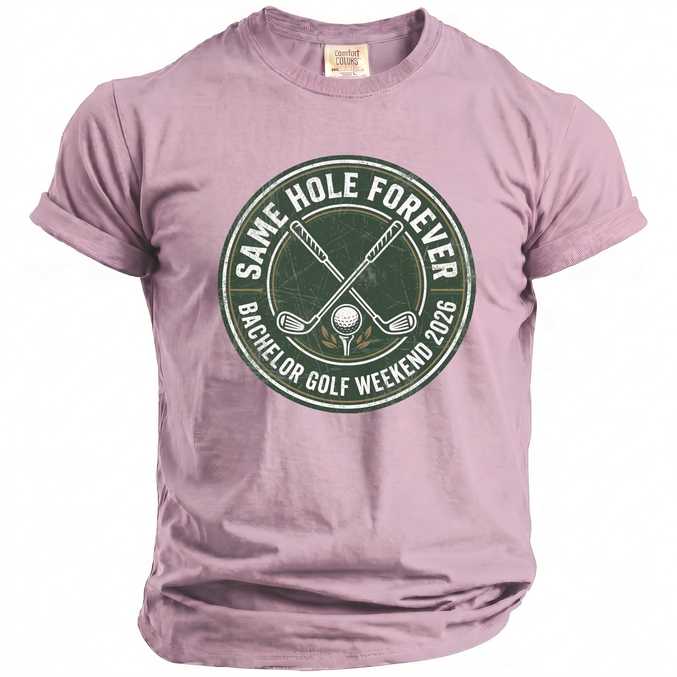 Mauve t-shirt with "Same Hole Forever Bachelor Golf Weekend 2026" graphic.