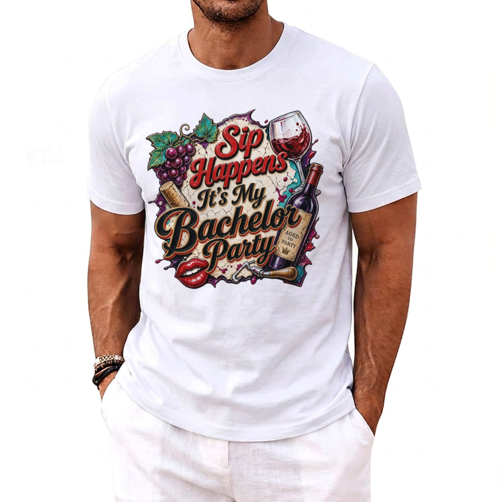 White t-shirt with "Sip Happens It's My Bachelor Party" graphic featuring wine.
