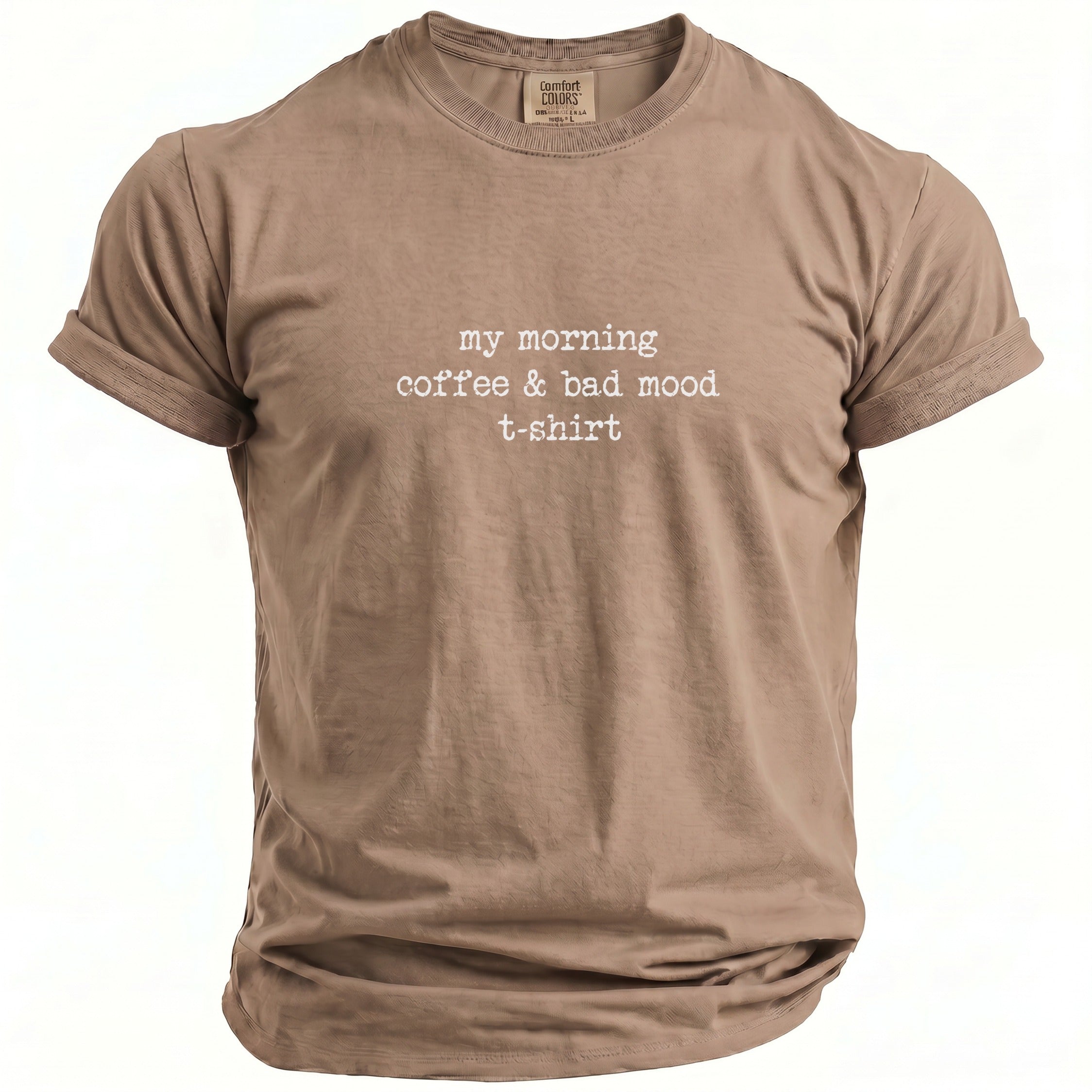 Brown t-shirt with "my morning coffee & bad mood t-shirt" printed in white.