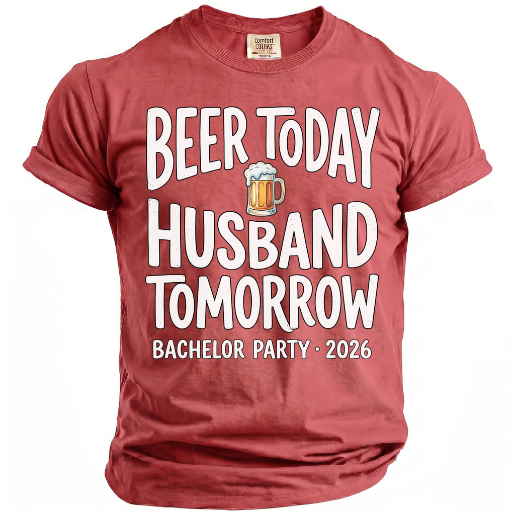Red t-shirt with text "Beer Today Husband Tomorrow Bachelor Party 2026".