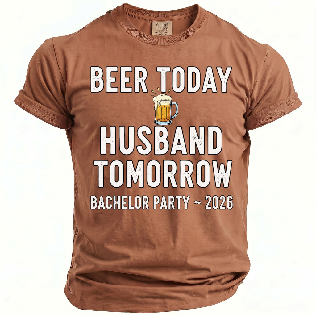 Brown t-shirt with text "Beer Today Husband Tomorrow Bachelor Party 2026".