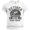 White t-shirt with "RETIRED 2026 GONE FISHIN'" and fishing graphic.