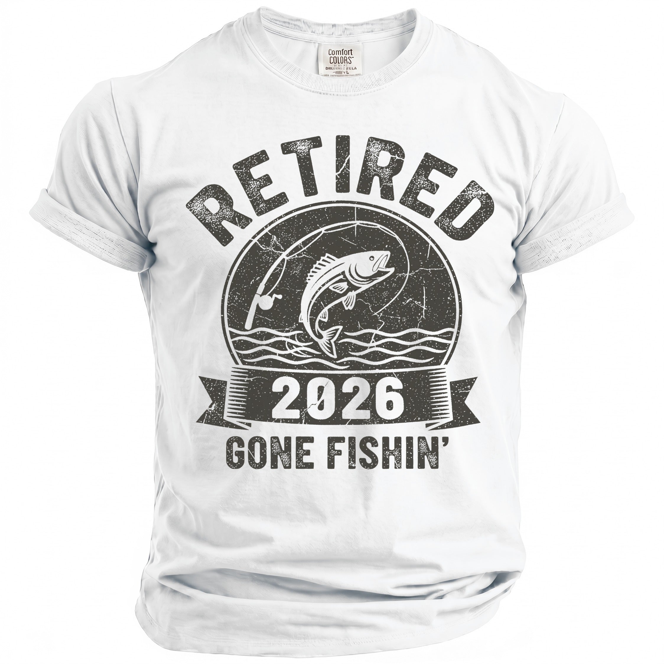 White t-shirt with "RETIRED 2026 GONE FISHIN'" and fishing graphic.