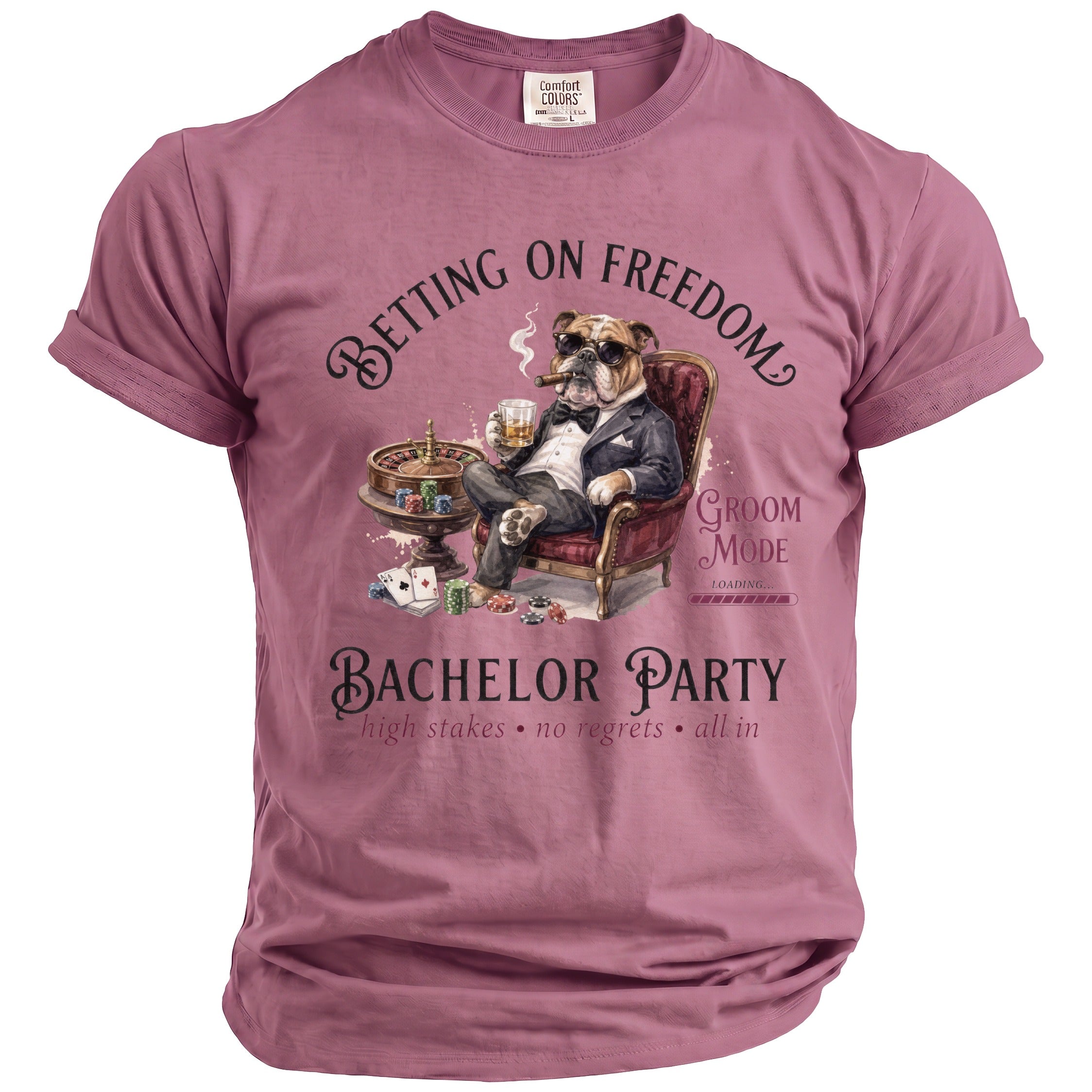 T-shirt with bulldog in suit smoking cigar, text "Betting on Freedom," "Groom Mode," and "Bachelor Party."