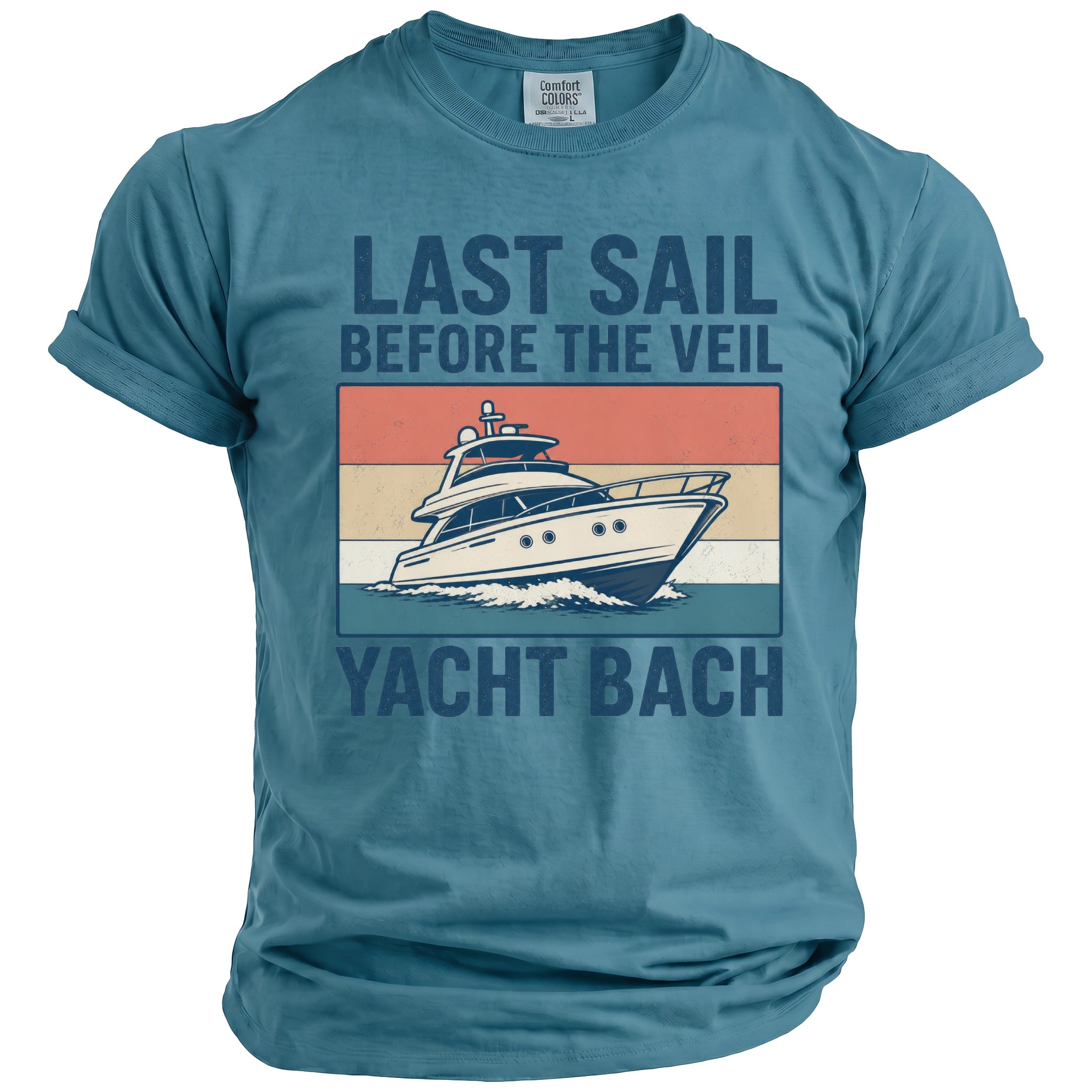 Teal t-shirt with "Last Sail Before The Veil Yacht Bach" text and a yacht graphic.