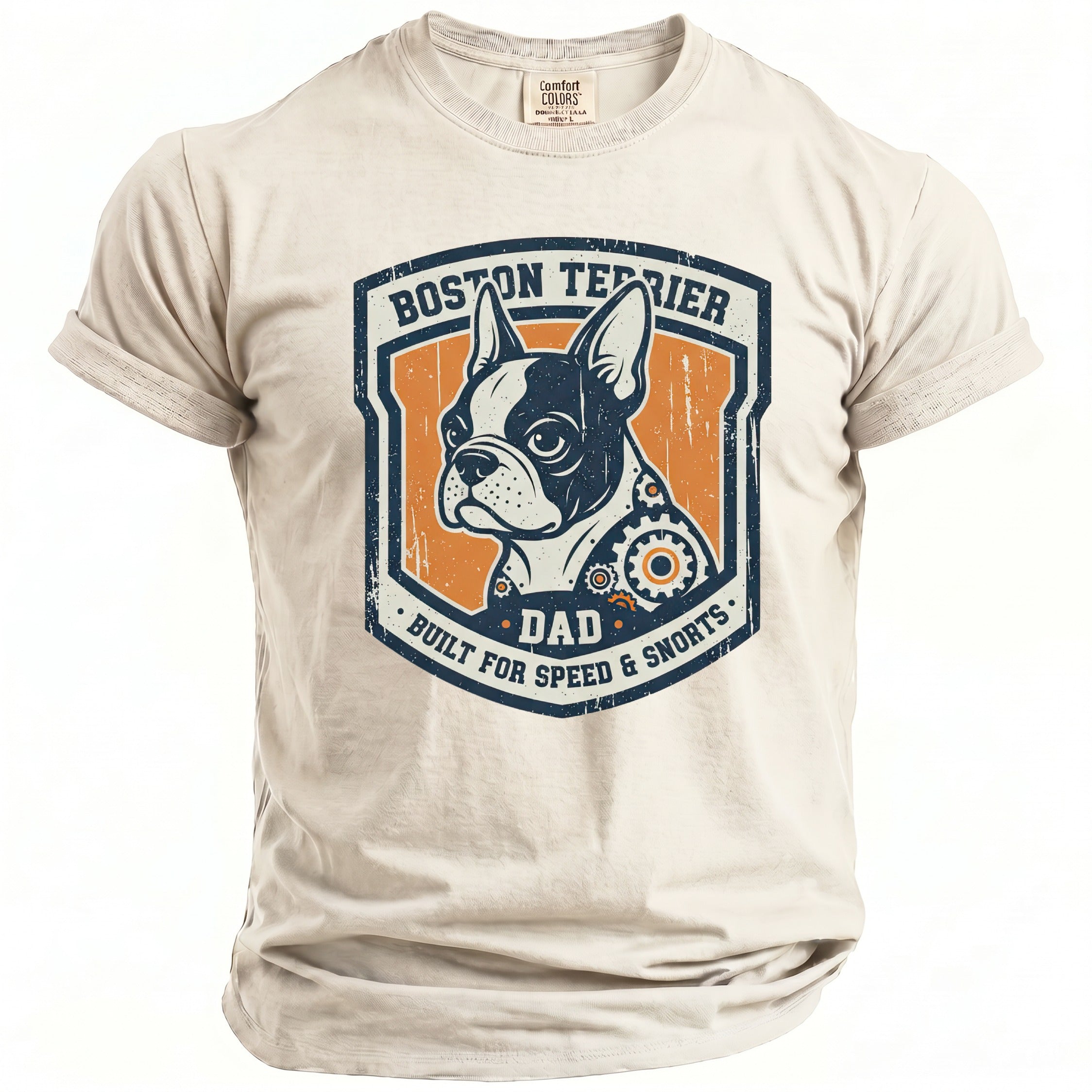 Cream t-shirt with a Boston Terrier graphic that says "Dad Built for Speed & Snorts."