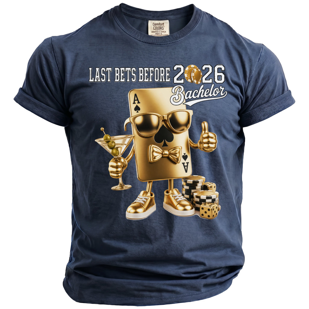 Dark blue t-shirt with "Last Bets Before 2026 Bachelor" and a golden ace card graphic.