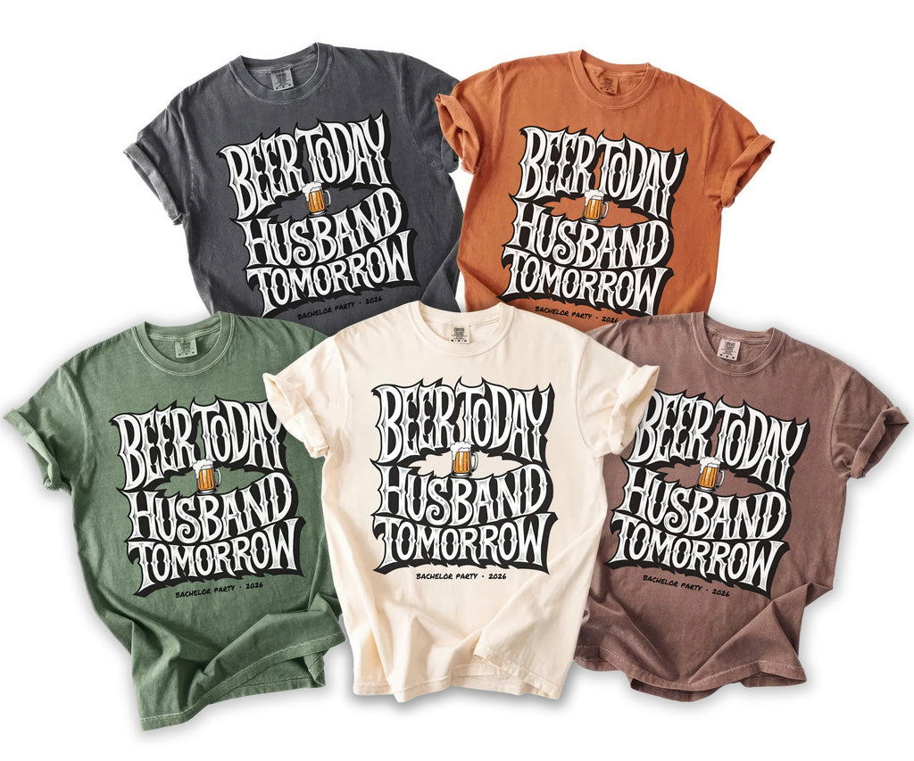 Five t-shirts in various colors with "Beer today Husband tomorrow" text.