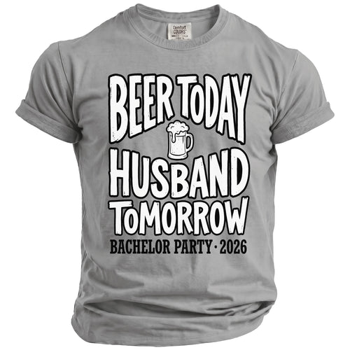 Beer Today Husband Tomorrow T-Shirt - Midnight Gents