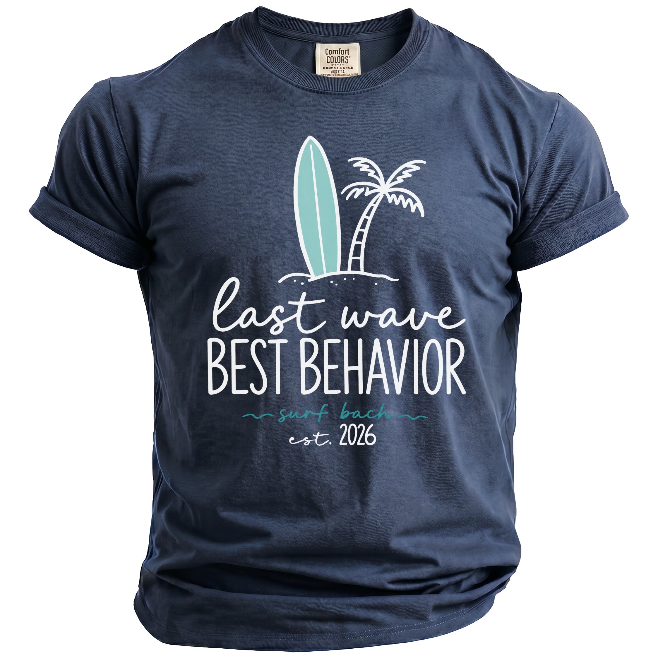 Navy t-shirt with "last wave BEST BEHAVIOR surf bach est. 2026" graphic.