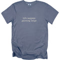 Slate blue Comfort Colors t-shirt with white text "life happens painting helps."