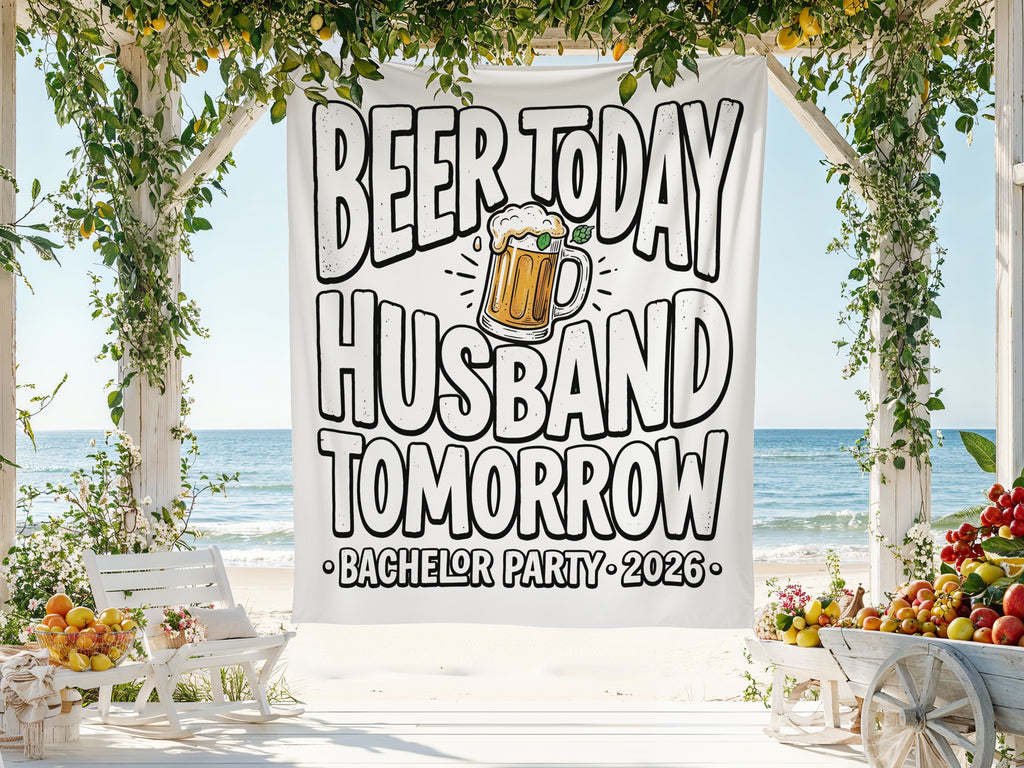 Banner reads "Beer Today Husband Tomorrow - Bachelor Party 2026".