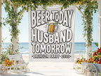 Banner reads "Beer Today Husband Tomorrow - Bachelor Party 2026".