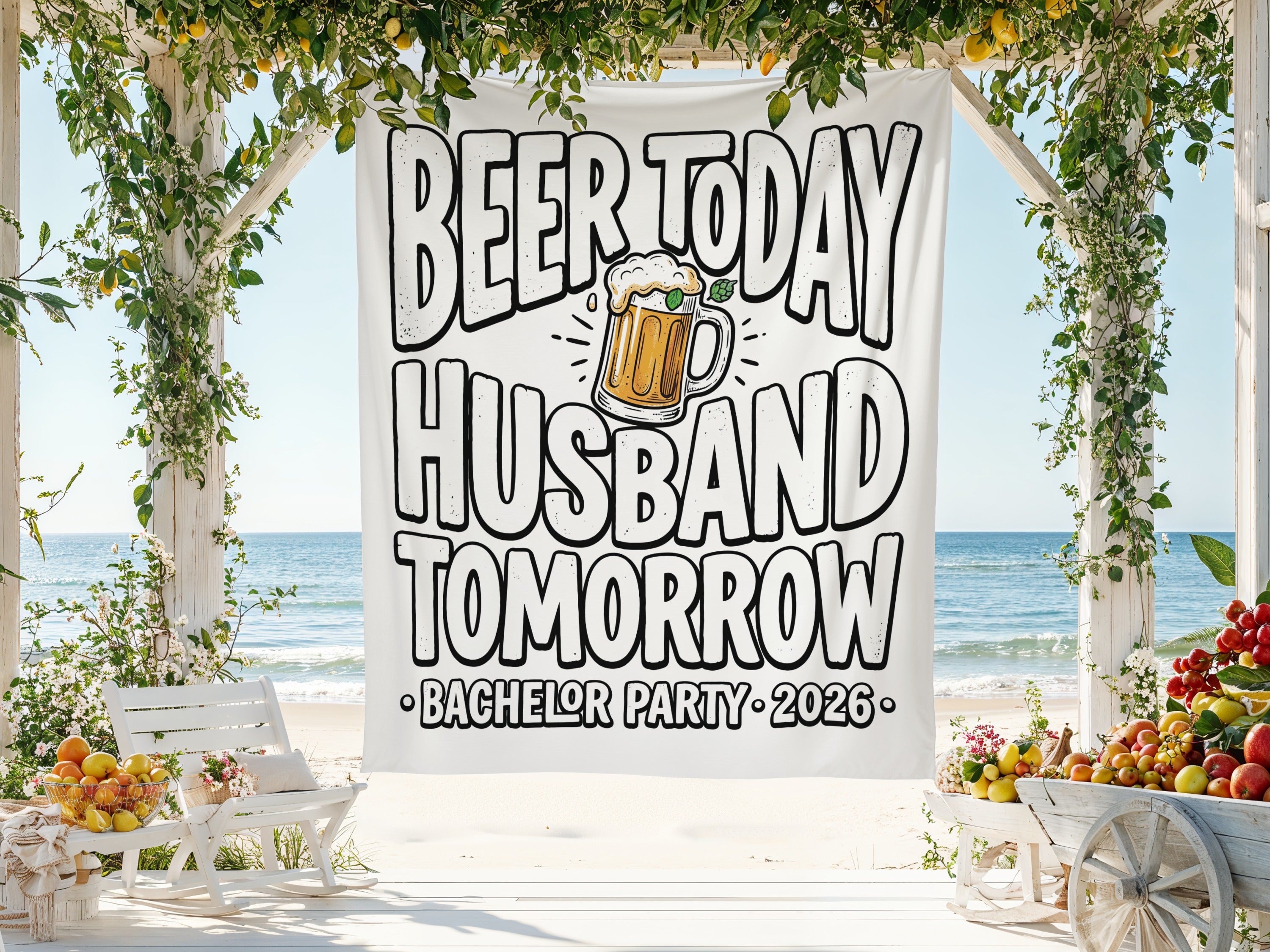 Banner reads "Beer Today Husband Tomorrow - Bachelor Party 2026".