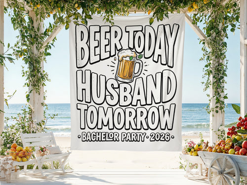 Beer Today Husband Tomorrow Tapestry - Midnight Gents