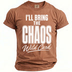 Brown t-shirt with white text: "I'LL BRING THE CHAOS Wild Card".
