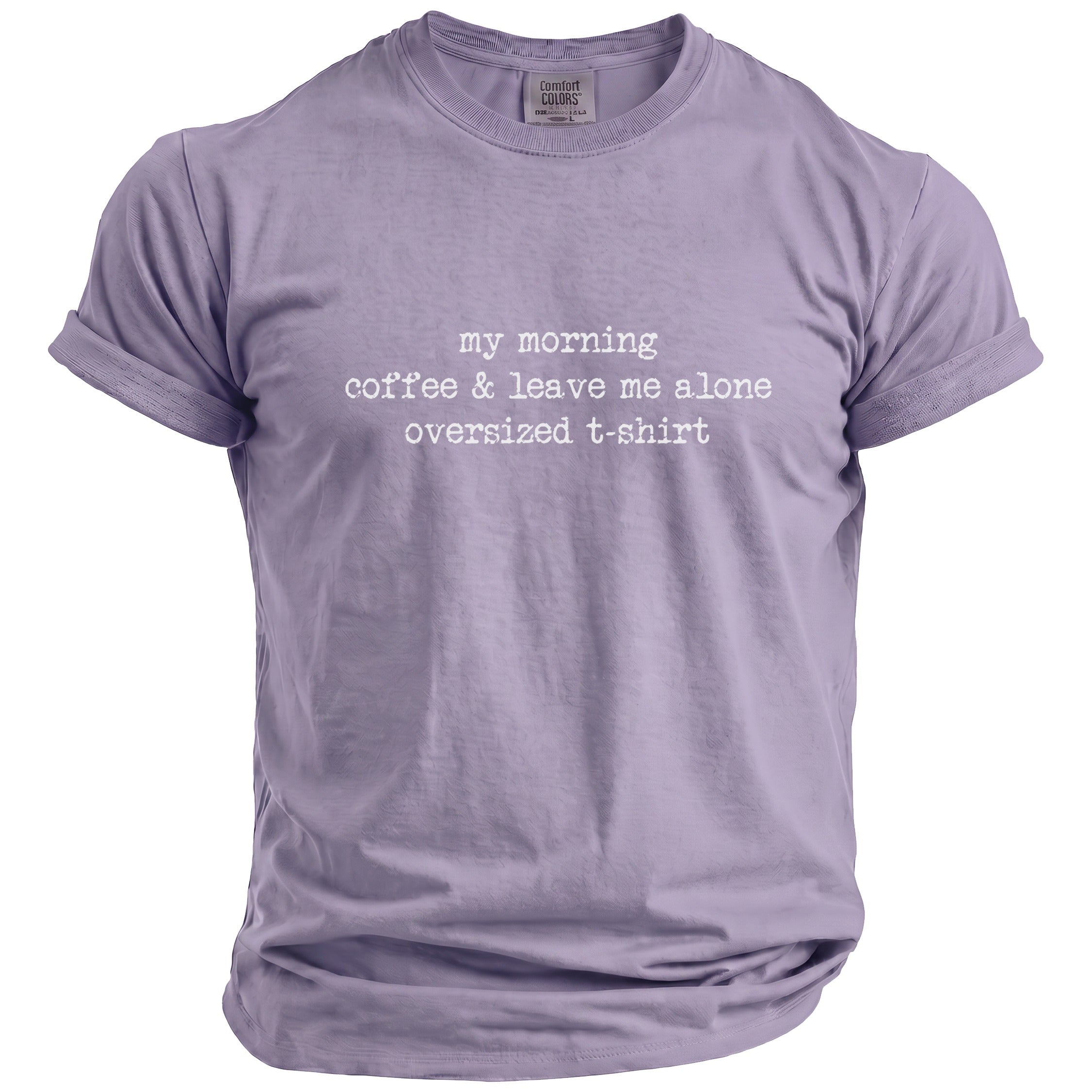 Purple oversized t-shirt with "my morning coffee & leave me alone" text.