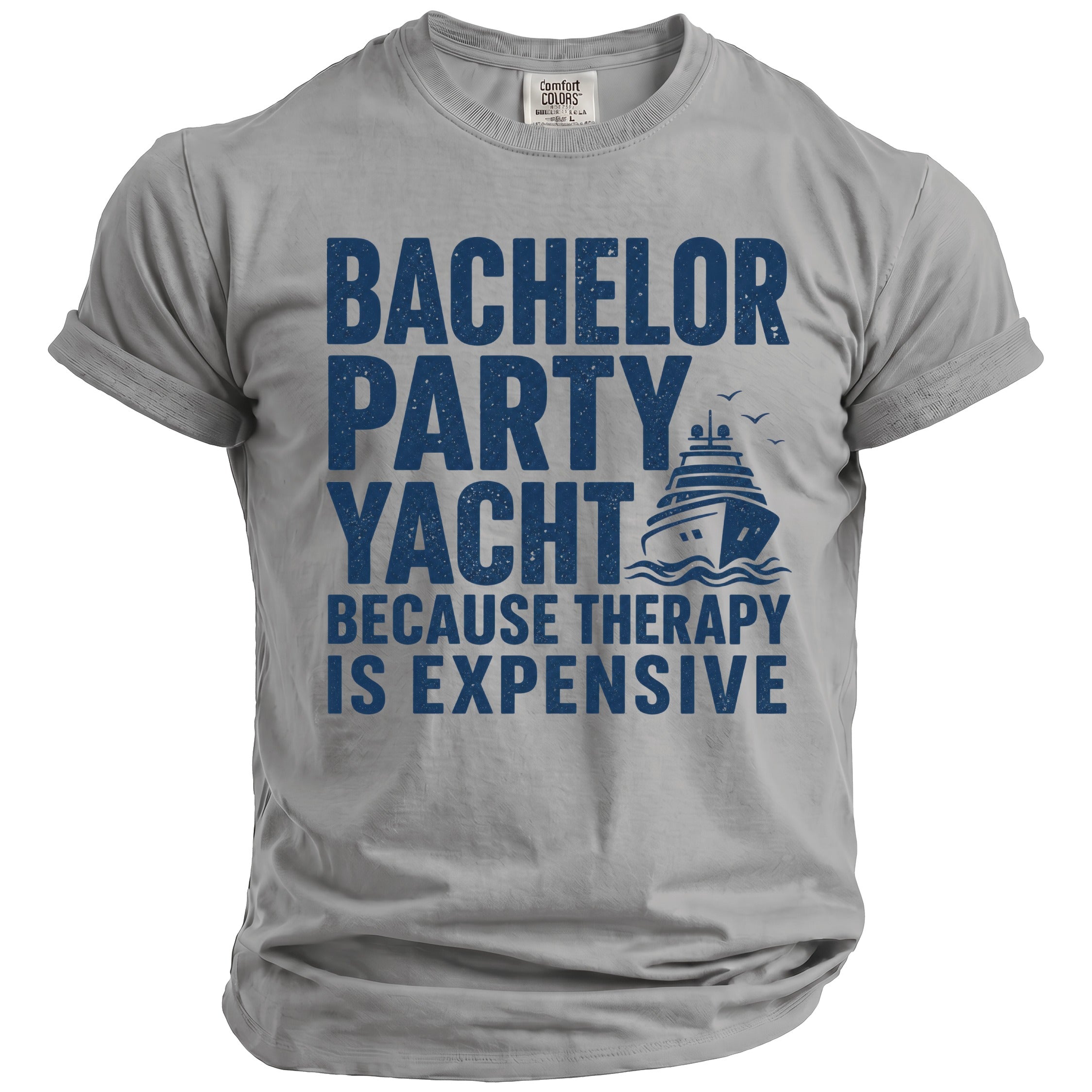 Grey t-shirt with blue text "Bachelor Party Yacht Because Therapy Is Expensive" and a yacht graphic.