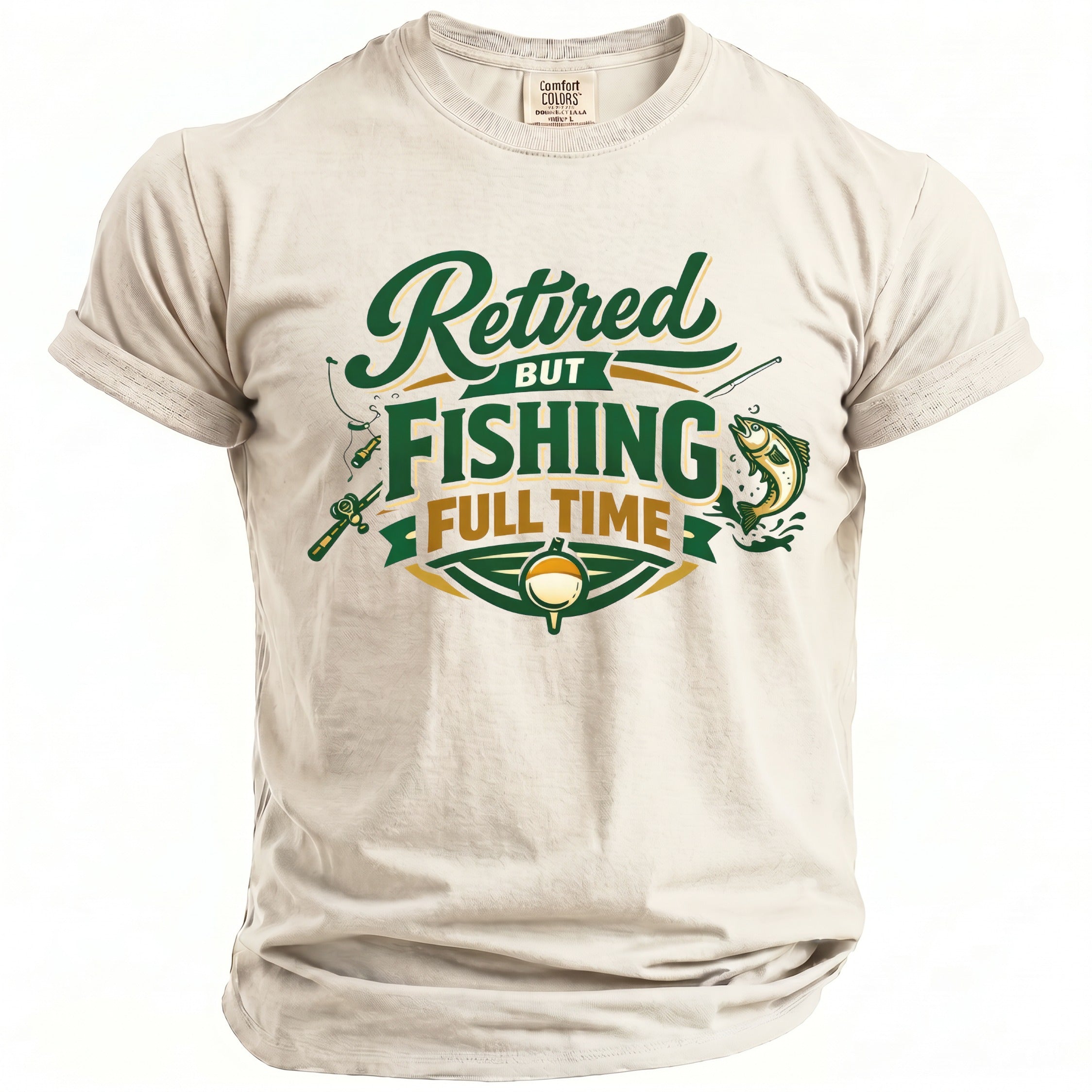 Light beige t-shirt with "Retired But Fishing Full Time" graphic and fishing imagery.