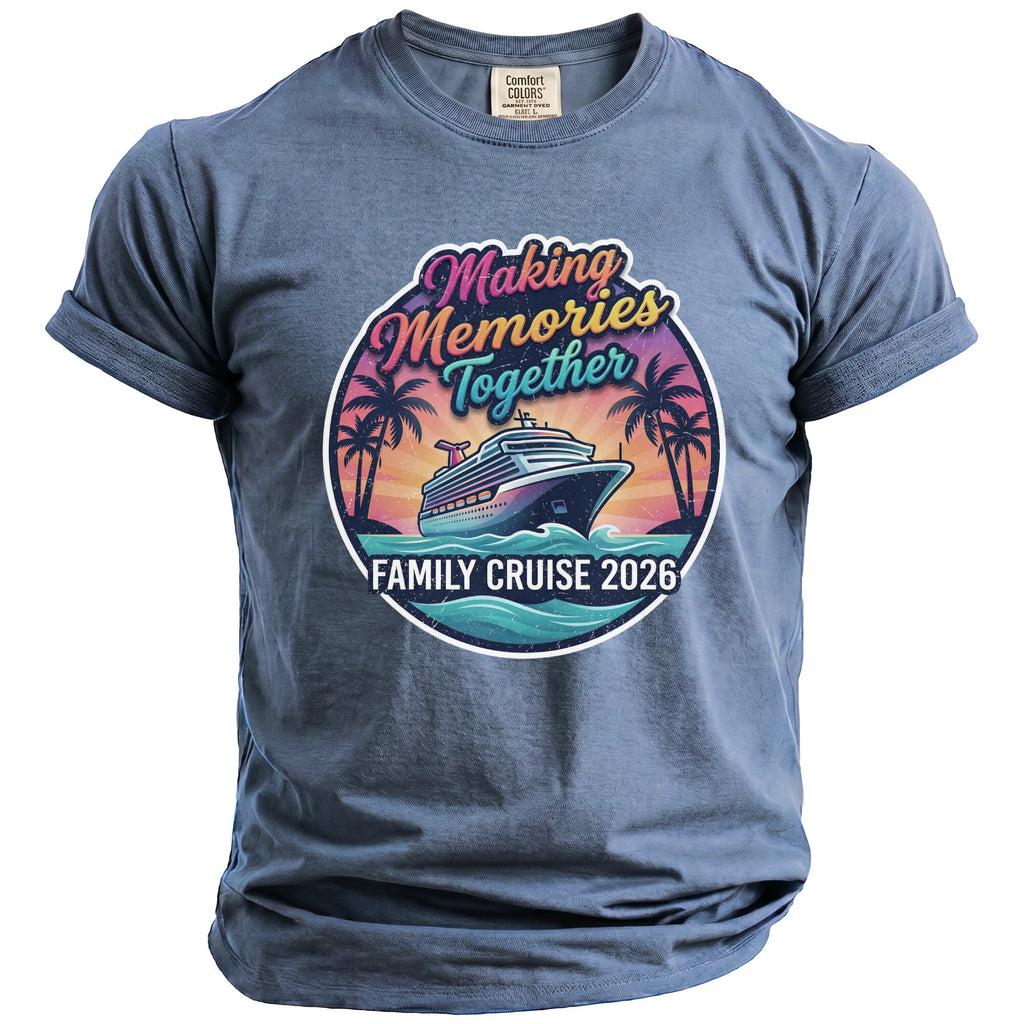 Blue t-shirt with "Making Memories Together Family Cruise 2026" graphic.