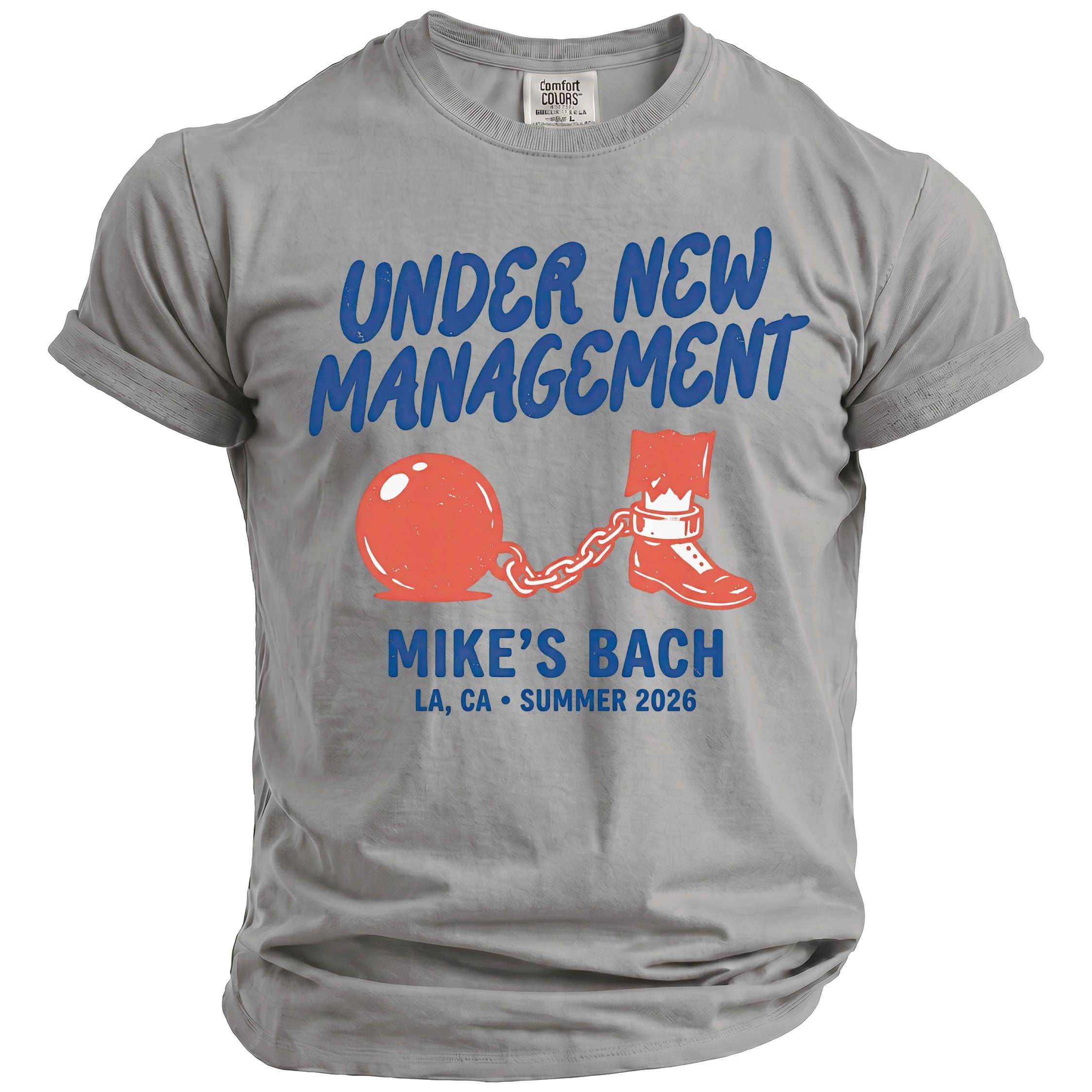 Grey t-shirt with "UNDER NEW MANAGEMENT MIKE'S BACH LA, CA SUMMER 2026" and ball and chain design.