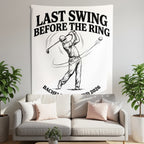 Tapestry with golfer and text "Last Swing Before the Ring" and "Bachelor Weekend 2026."