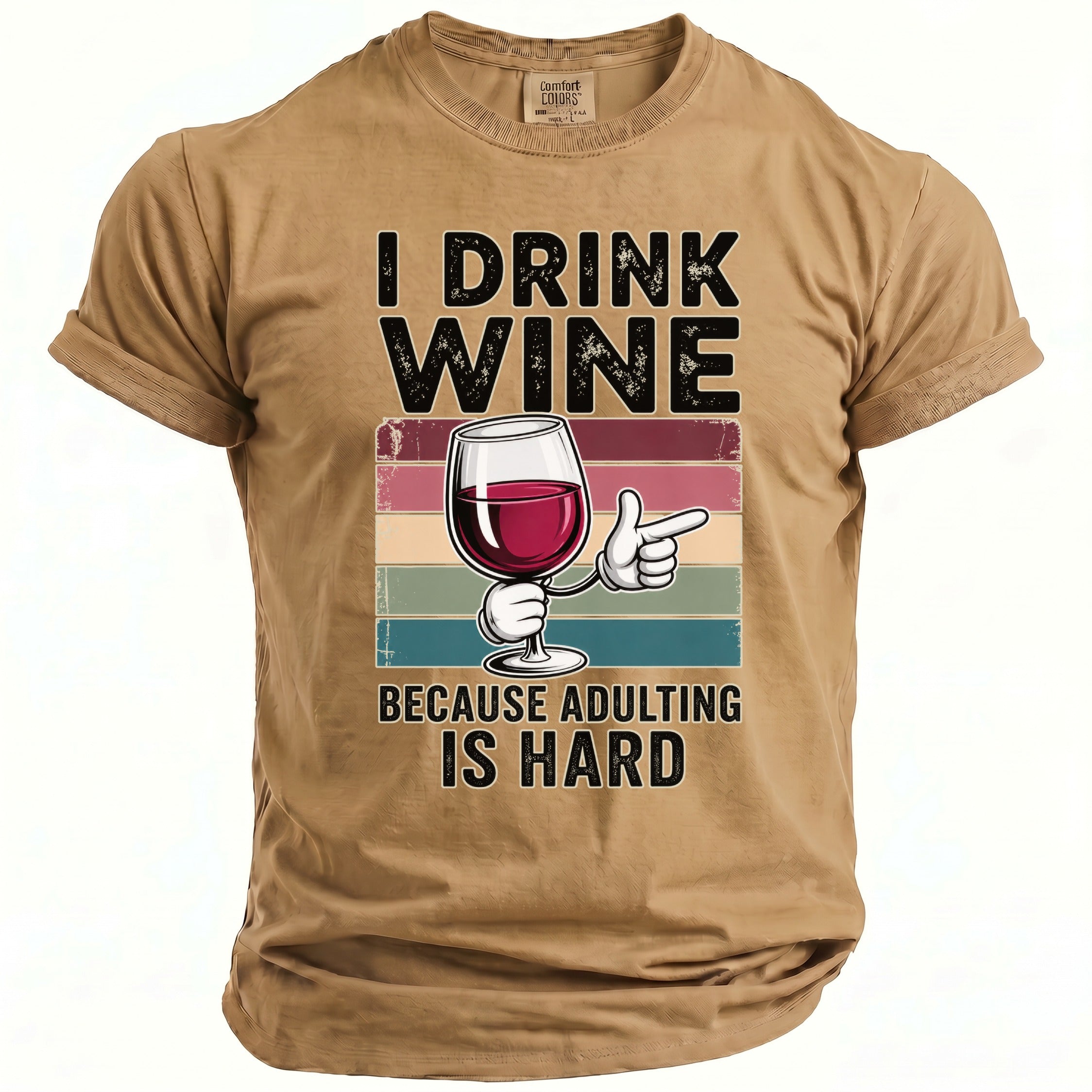 Tan t-shirt with "I DRINK WINE BECAUSE ADULTING IS HARD" text and a cartoon wine glass.