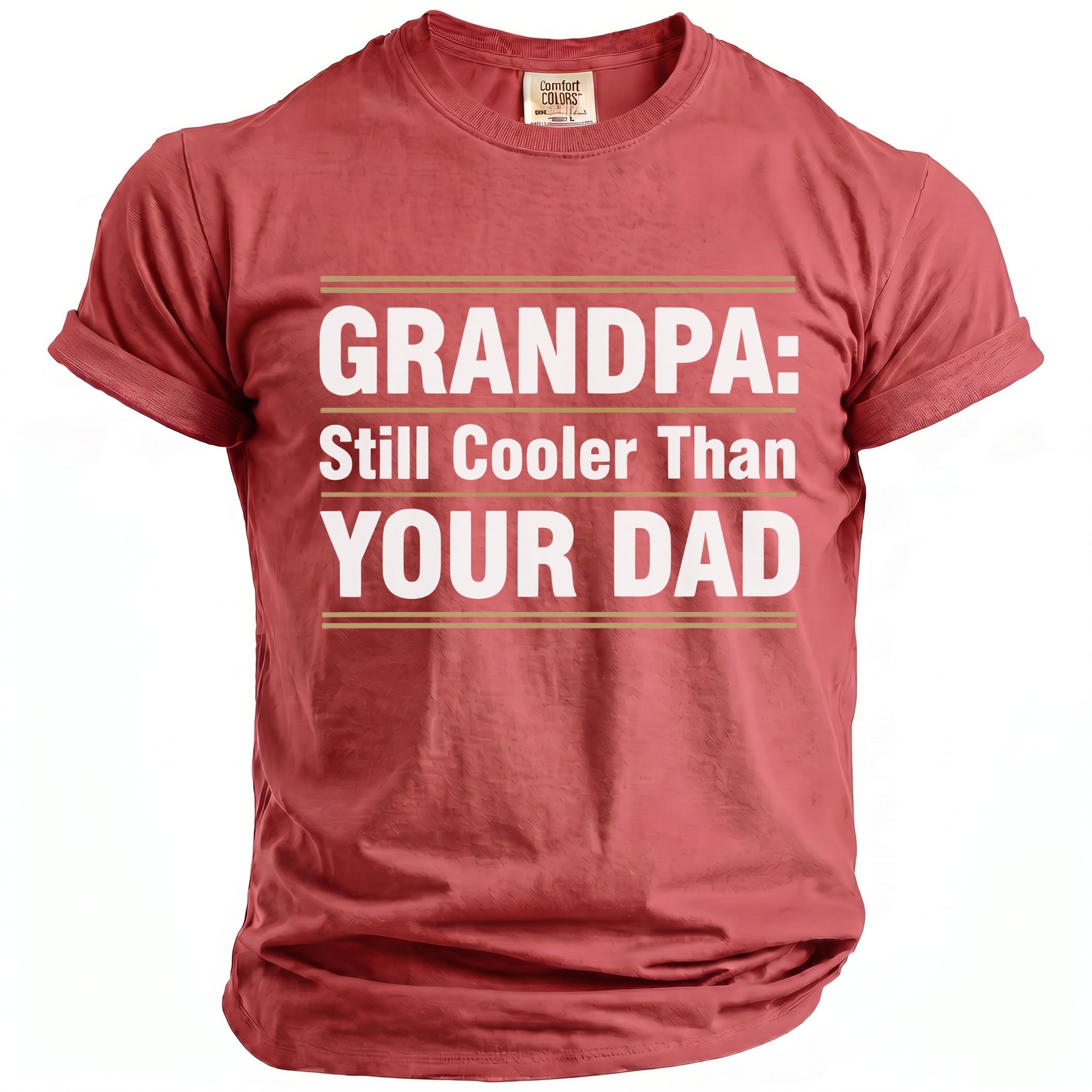Red t-shirt with text "GRANDPA: Still Cooler Than YOUR DAD"